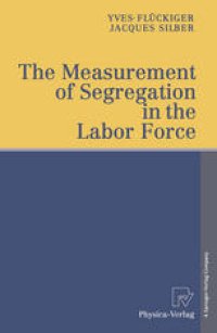 cover of the book The Measurement of Segregation in the Labor Force