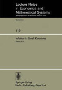 cover of the book Inflation in Small Countries: Proceedings of an International Conference Held at the Institute for Advanced Studies Vienna, November 1974