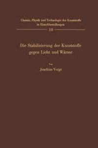 cover of the book Die Stabilisierung der Kunststoffe gegen Licht und Wärme