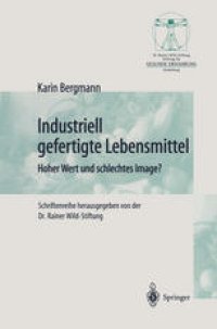 cover of the book Industriell Lebensmittel: Hoher Wert und schlechtes Image?