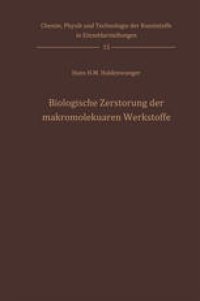 cover of the book Biologische Zerstörung der makromolekularen Werkstoffe