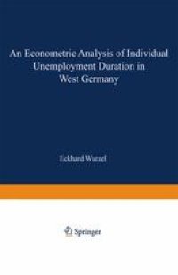 cover of the book An Econometric Analysis of Individual Unemployment Duration in West Germany