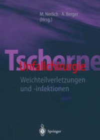 cover of the book Tscherne Unfallchirurgie: Weichteilverletzungen und -infektionen