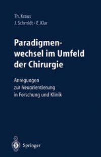 cover of the book Paradigmenwechsel im Umfeld der Chirurgie: Anregungen zur Neuorientierung in Forschung und Klinik