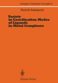 cover of the book Variety in Coordination Modes of Ligands in Metal Complexes