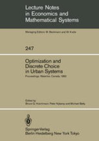 cover of the book Optimization and Discrete Choice in Urban Systems: Proceedings of the International Symposium on New Directions in Urban Systems Modelling Held at the University of Waterloo, Canada July 1983