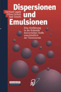 cover of the book Dispersionen und Emulsionen: Eine Einführung in die Kolloidik feinverteilter Stoffe einschließlich der Tonminerale