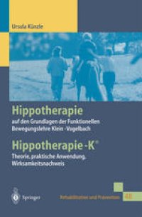 cover of the book Hippotherapie auf den Grundlagen der Funktionellen Bewegungslehre Klein-Vogelbach: Hippotherapie-K® Theorie, praktische Anwendung, Wirksamkeitsnachweis