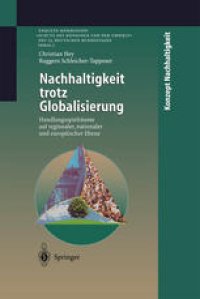 cover of the book Nachhaltigkeit trotz Globalisierung: Handlungsspielräume auf regionaler, nationaler und europäischer Ebene