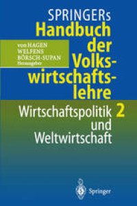 cover of the book Springers Handbuch der Volkswirtschaftslehre 2: Wirtschaftspolitik und Weltwirtschaft