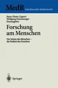 cover of the book Forschung am Menschen: Der Schutz des Menschen — die Freiheit des Forschers