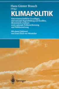 cover of the book Klimapolitik: Naturwissenschaftliche Grundlagen, internationale Regimebildung und Konflikte, ökonomische Analysen sowie nationale Problemerkennung und Politikumsetzung