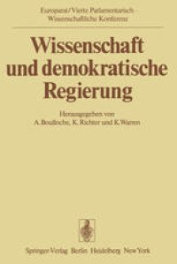 cover of the book Wissenschaft und demokratische Regierung: Kernpunkte der Vierten Parlamentarisch-Wissenschaftlichen Konferenz in Florenz 1975