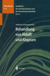 cover of the book Handbuch des Umweltschutzes und der Umweltschutztechnik: Band 3: Additiver Umweltschutz: Behandlung von Abluft und Abgasen