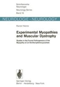 cover of the book Experimental Myopathies and Muscular Dystrophy: Studies in the Formal Pathogenesis of the Myopathy of 2,4-Dichlorophenoxyacetate