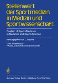 cover of the book Stellenwert der Sportmedizin in Medizin und Sportwissenschaft/Position of Sports Medicine in Medicine and Sports Science: 2. Symposion der Sektion „Sportmedizinische Forschung und Lehre an den Hochschulen“ des Deutschen Sportärztebundes (Deutsche Gesellsc