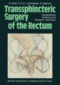 cover of the book Transsphincteric Surgery of the Rectum: Topographical Anatomy and Operation Technique