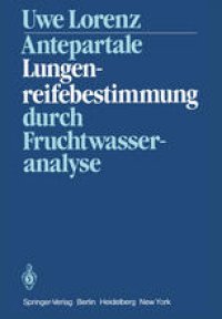 cover of the book Antepartale Lungenreifebestimmung durch Fruchtwasseranalyse