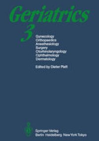 cover of the book Geriatrics 3: Gynecology · Orthopaedics · Anesthesiology · Surgery · Otorhinolaryngology · Ophthalmology · Dermatology