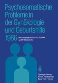 cover of the book Psychosomatische Probleme in der Gynäkologie und Geburtshilfe 1986