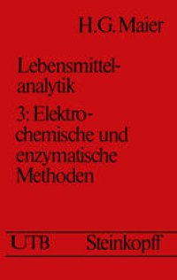 cover of the book Lebensmittelanalytik: Band 3: Elektrochemische und Enzymatische Methoden