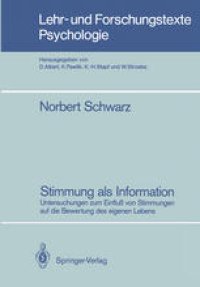 cover of the book Stimmung als Information: Untersuchungen zum Einfluß von Stimmungen auf die Bewertung des eigenen Lebens