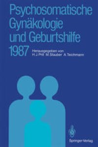 cover of the book Psychosomatische Gynäkologie und Geburtshilfe 1987: Erfahrungen und Ergebnisse