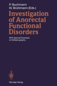 cover of the book Investigation of Anorectal Functional Disorders: With Special Emphasis on Defaecography