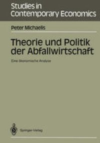 cover of the book Theorie und Politik der Abfallwirtschaft: Eine ökonomische Analyse