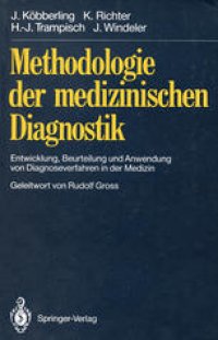 cover of the book Methodologie der medizinischen Diagnostik: Entwicklung, Beurteilung und Anwendung von Diagnoseverfahren in der Medizin