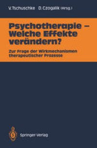 cover of the book Psychotherapie — Welche Effekte verändern?: Zur Frage der Wirkmechanismen therapeutischer Prozesse