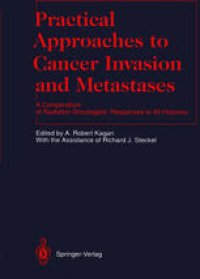 cover of the book Practical Approaches to Cancer Invasion and Metastases: A Compendium of Radiation Oncologists’ Responses to 40 Histories