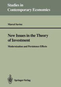 cover of the book New Issues in the Theory of Investment: Modernization and Persistence Effects