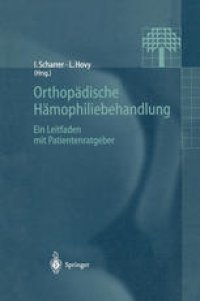 cover of the book Orthopädische Hämophiliebehandlung: Ein Leitfaden mit Patientenratgeber