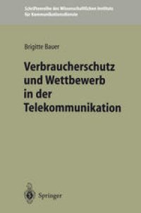 cover of the book Verbraucherschutz und Wettbewerb in der Telekommunikation