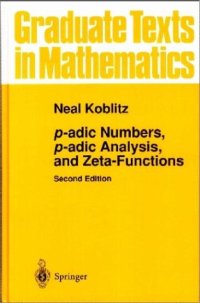 cover of the book p-adic numbers, p-adic analysis, and zeta-functions