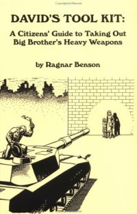 cover of the book David's tool kit: a citizen's guide to taking out Big Brother's heavy weapons