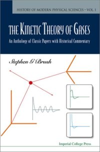 cover of the book The kinetic theory of gases: an anthology of classic papers with historical commentary