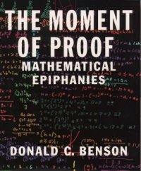 cover of the book The moment of proof: mathematical epiphanies