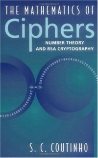 cover of the book The mathematics of ciphers: number theory and RSA cryptography