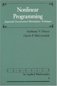 cover of the book Nonlinear programming: sequential unconstrained minimization techniques