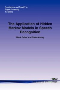 cover of the book The application of hidden markov models in speech recognition