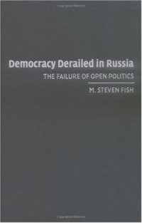 cover of the book Democracy derailed in Russia: the failure of open politics