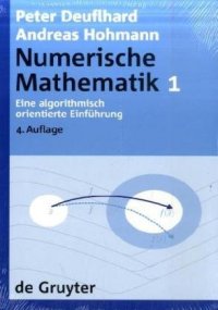 cover of the book Numerische Mathematik: Eine algorithmisch orientierte Einfuhrung 