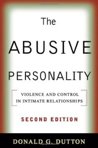 cover of the book The abusive personality: violence and control in intimate relationships