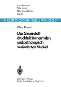 cover of the book Das Sauerstoffdruckfeld im normalen und pathologisch veränderten Muskel: Untersuchungen mit einer neuen Methode zur quantitativen Erfassung der Hypoxie in situ