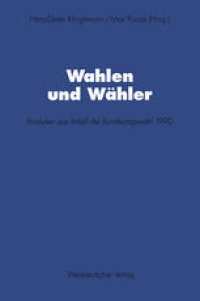 cover of the book Wahlen und Wähler: Analysen aus Anlaß der Bundestagswahl 1990