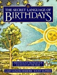 cover of the book The Secret Language of Birthdays: Personology Profiles for Each Day of the Year