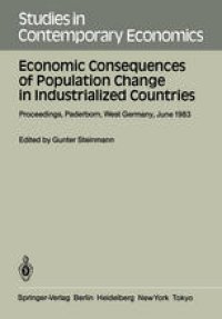 cover of the book Economic Consequences of Population Change in Industrialized Countries: Proceedings of the Conference on Population Economics Held at the University of Paderborn, West Germany, June 1–3, 1983