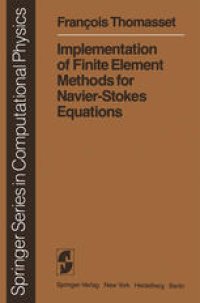 cover of the book Implementation of Finite Element Methods for Navier-Stokes Equations